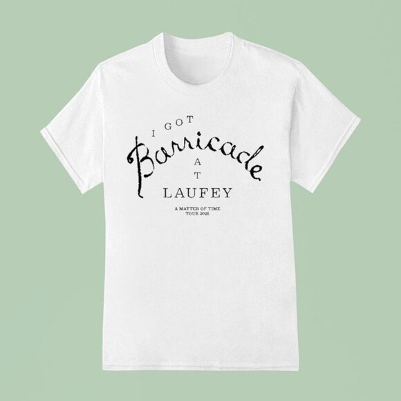 Posh M Tops - I Got Barricade At Laufey A Matter Of Time Tour 2025 Shirt 134
